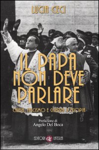 Il papa non deve parlare. Chiesa, fascismo e guerra d'Etiopia - Librerie.coop