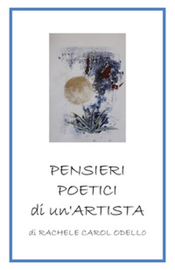 Pensieri poetici di un'artista - Librerie.coop Pensieri poetici di un'artista - Librerie.coop