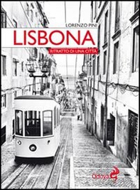 Lisbona. Ritratto di una città - Librerie.coop