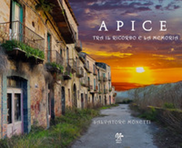 Apice tra il ricordo e la memoria - Librerie.coop Apice tra il ricordo e la memoria - Librerie.coop
