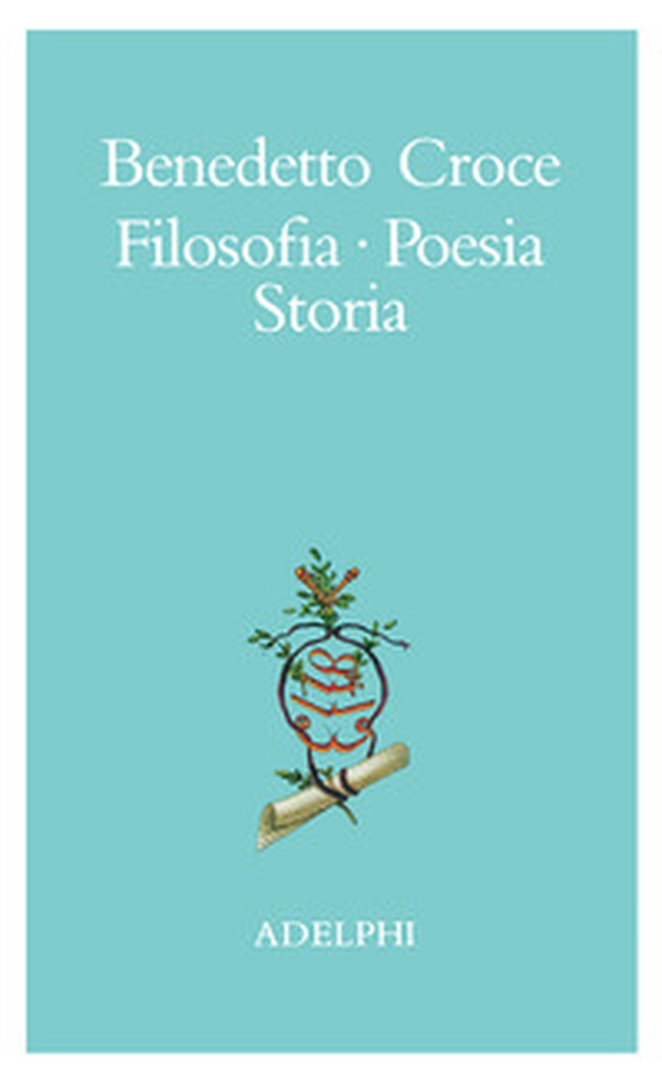 Filosofia, poesia, storia. Pagine tratte da tutte le opere a cura dell' autore - Librerie.coop Filosofia, poesia, storia. Pagine tratte da tutte le opere a cura dell' autore - Librerie.coop