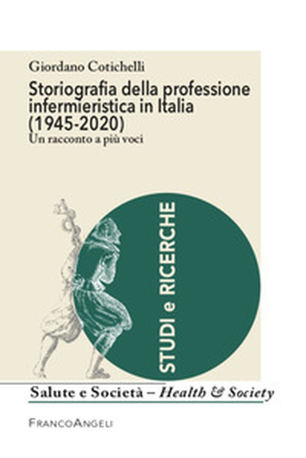 Storiografia della professione infermieristica in Italia (1945-2020) - Librerie.coop Storiografia della professione infermieristica in Italia (1945-2020) - Librerie.coop