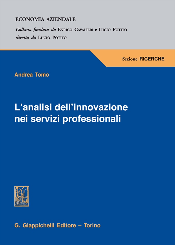 L'analisi dell'innovazione nei servizi professionali - Librerie.coop L'analisi dell'innovazione nei servizi professionali - Librerie.coop