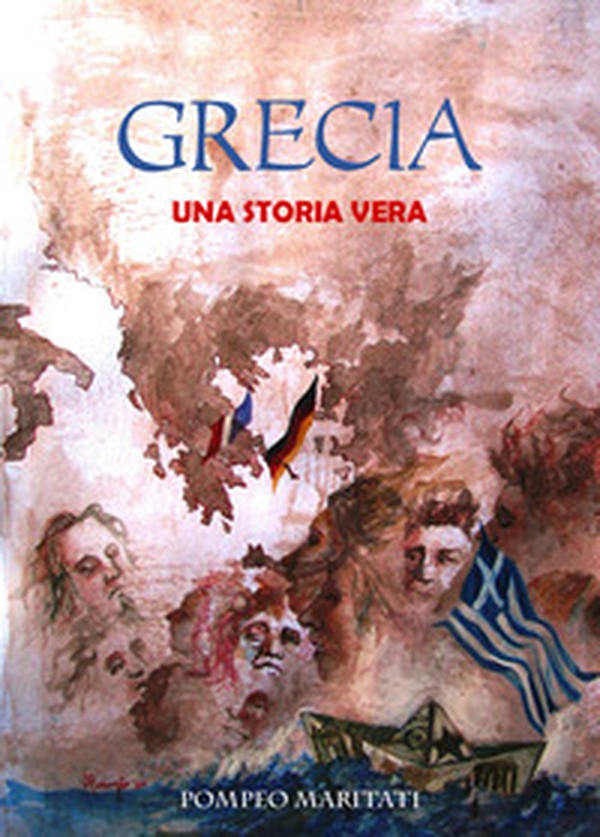 Grecia. Una storia vera - Librerie.coop Grecia. Una storia vera - Librerie.coop