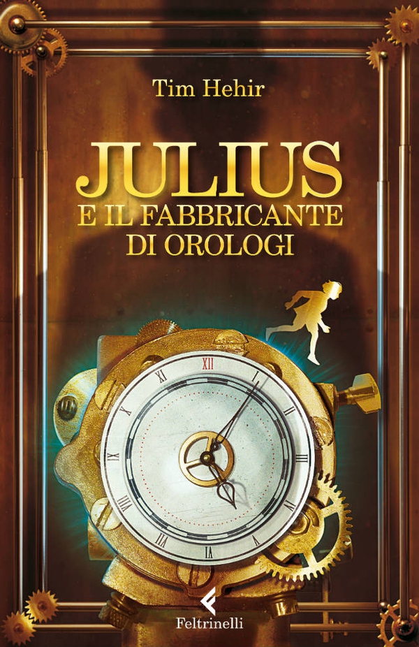 Julius e il fabbricante di orologi - Librerie.coop Julius e il fabbricante di orologi - Librerie.coop