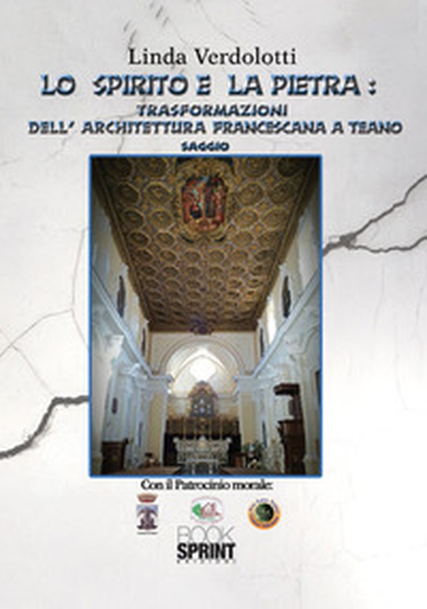 Lo spirito e la pietra: trasformazioni dell'architettura francescana a Teano - Librerie.coop Lo spirito e la pietra: trasformazioni dell'architettura francescana a Teano - Librerie.coop