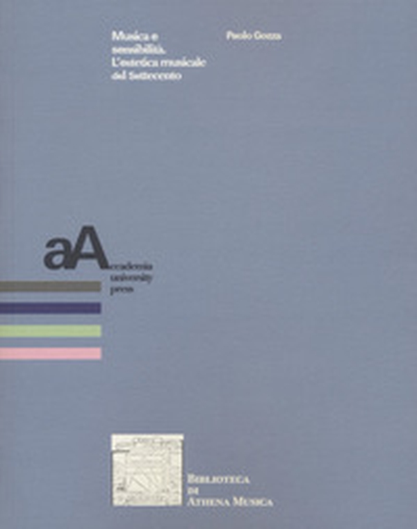 Musica e sensibilità. L'estetica musicale del Settecento - Librerie.coop Musica e sensibilità. L'estetica musicale del Settecento - Librerie.coop