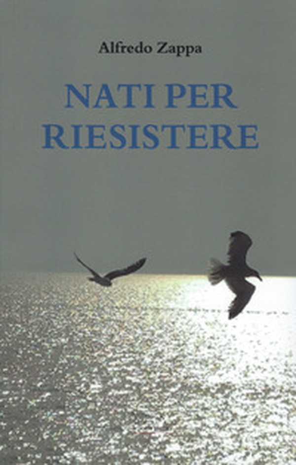 Nati per riesistere - Librerie.coop Nati per riesistere - Librerie.coop