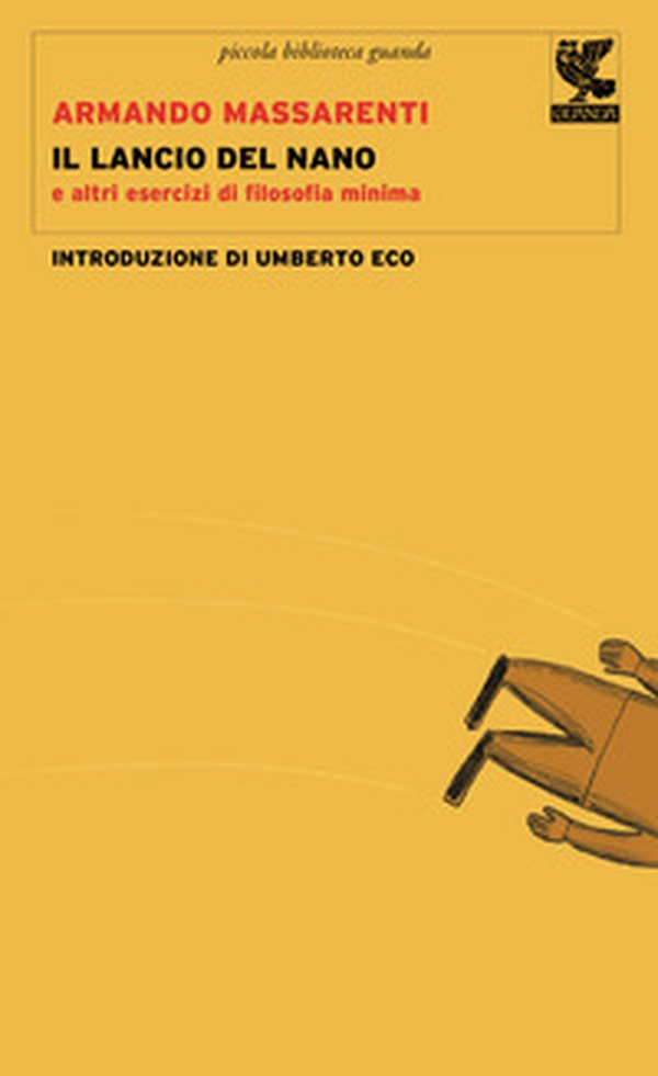 Il lancio del nano e altri esercizi di filosofia minima - Librerie.coop Il lancio del nano e altri esercizi di filosofia minima - Librerie.coop