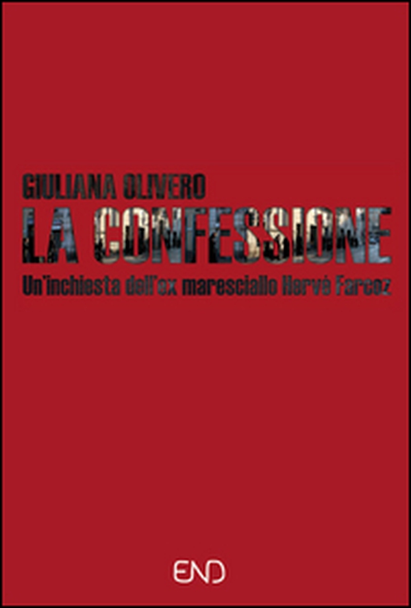 La confessione. Un'indagine dell'ex maresciallo Hervé Farcoz - Librerie.coop La confessione. Un'indagine dell'ex maresciallo Hervé Farcoz - Librerie.coop