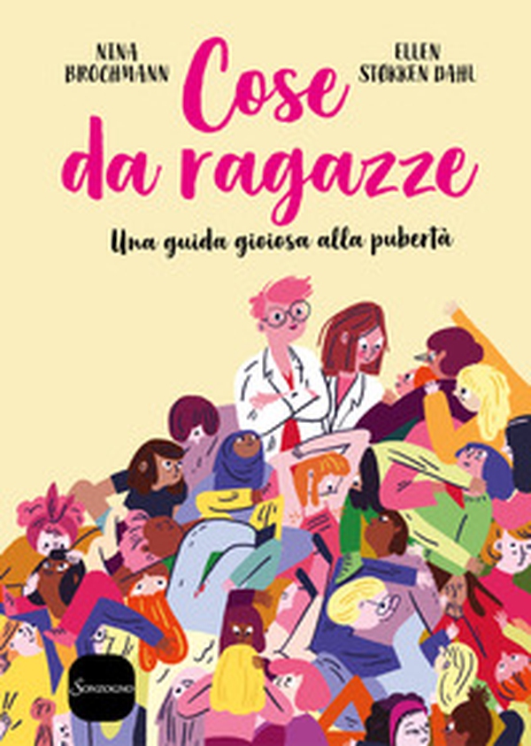 Cose da ragazze. Una guida gioiosa alla pubertà - Librerie.coop Cose da ragazze. Una guida gioiosa alla pubertà - Librerie.coop