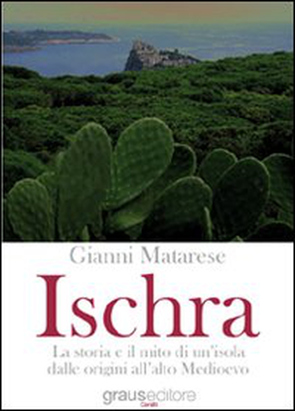 Ischra. La storia e il mito di un'isola dalle origini all'alto Medioevo - Librerie.coop Ischra. La storia e il mito di un'isola dalle origini all'alto Medioevo - Librerie.coop