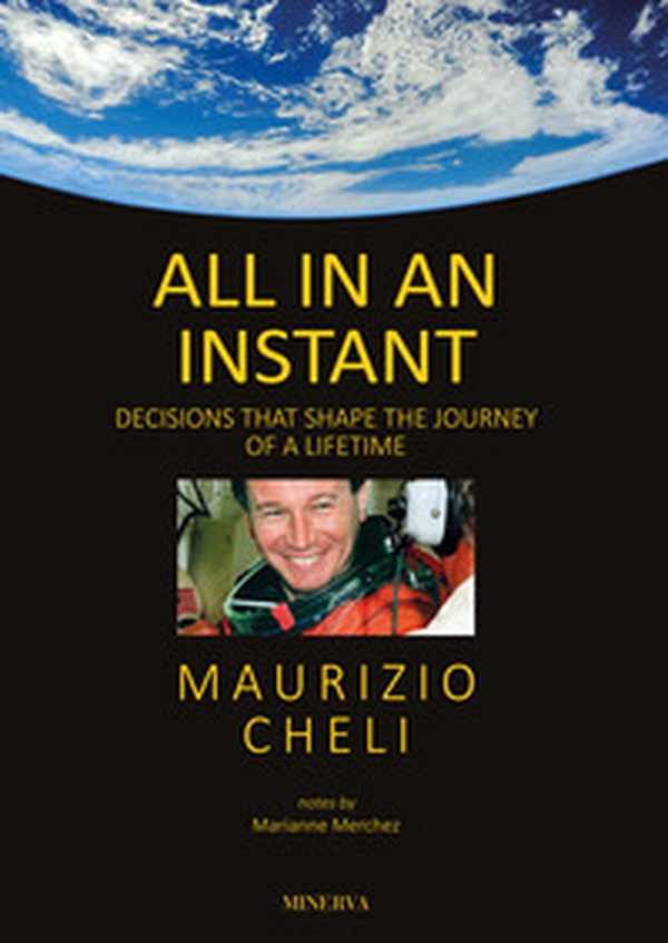 All in an instant. Decision thet shape the journey of a lifetime - Librerie.coop All in an instant. Decision thet shape the journey of a lifetime - Librerie.coop