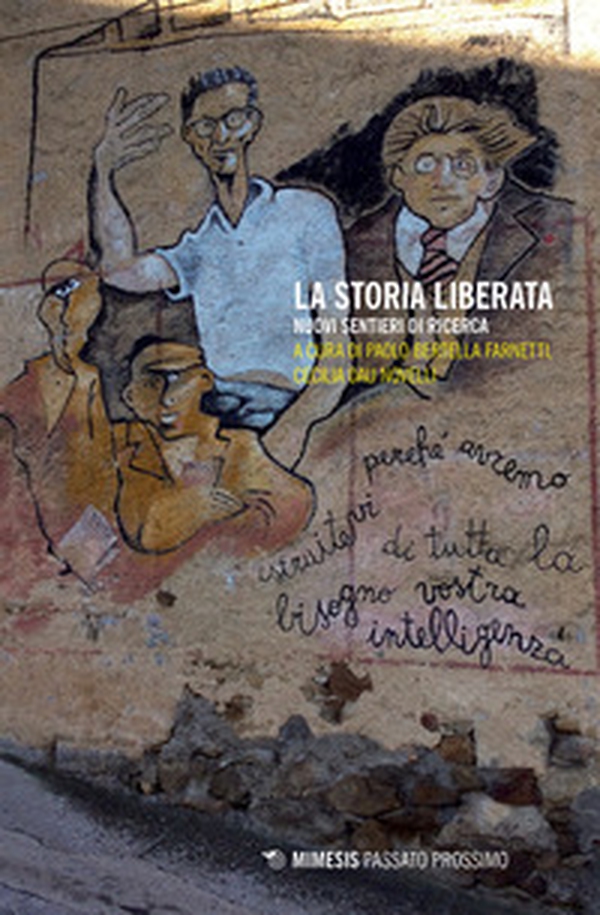 La storia liberata. Nuovi sentieri di ricerca - Librerie.coop La storia liberata. Nuovi sentieri di ricerca - Librerie.coop