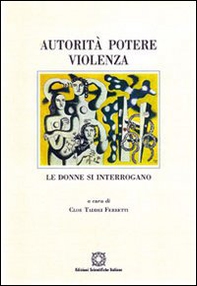 Autorità, potere, violenza. Le donne si interrogano - Librerie.coop
