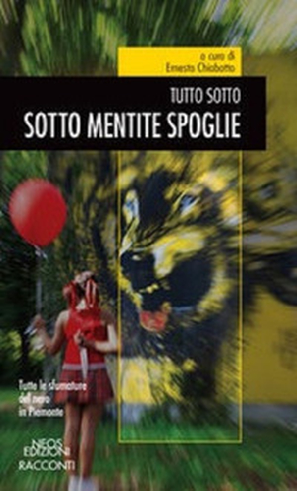 Sotto mentite spoglie. Tutto sotto - Librerie.coop Sotto mentite spoglie. Tutto sotto - Librerie.coop
