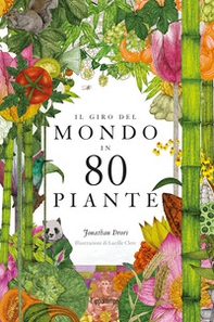 Il giro del mondo in 80 piante - Librerie.coop