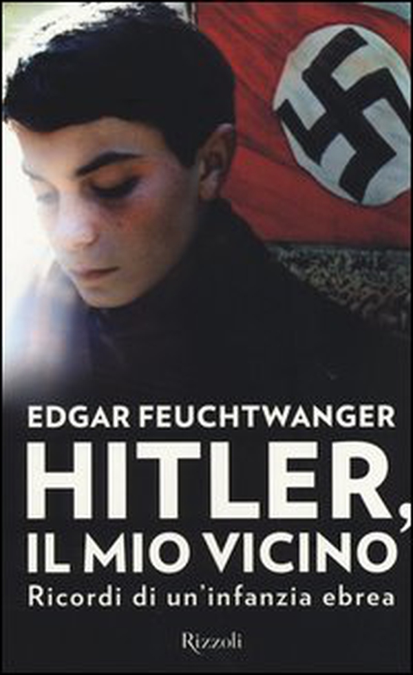 Hitler, il mio vicino. Ricordi di un'infanzia ebrea - Librerie.coop Hitler, il mio vicino. Ricordi di un'infanzia ebrea - Librerie.coop