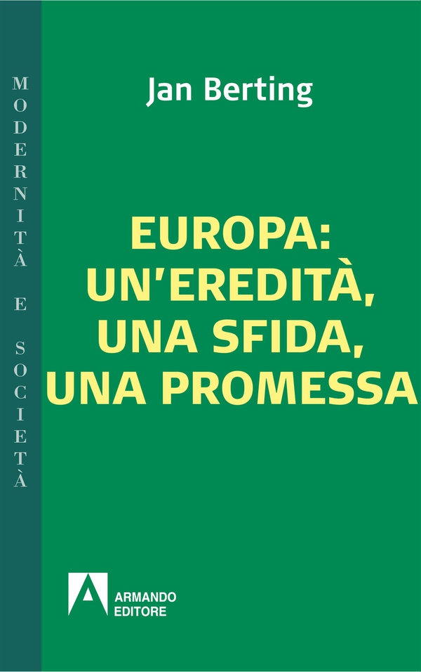 Europa: un'eredità, una sfida, una promessa - Librerie.coop Europa: un'eredità, una sfida, una promessa - Librerie.coop