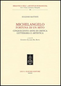 Michelangelo, fortuna di un mito. Cinquecento anni di critica letteraria e artistica - Librerie.coop