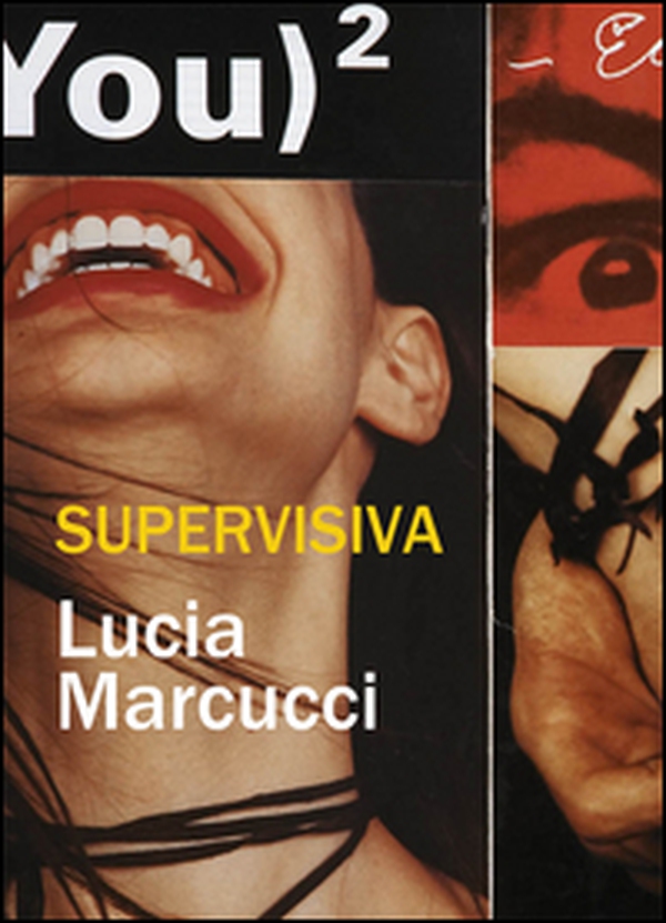 Supervisiva. Lucia Marcucci. Ediz. italiana e inglese - Librerie.coop Supervisiva. Lucia Marcucci. Ediz. italiana e inglese - Librerie.coop