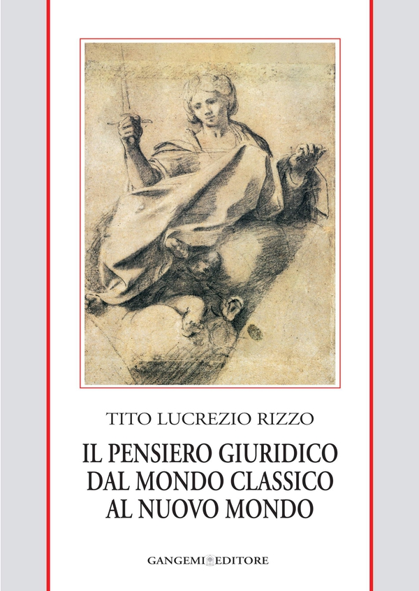 Il pensiero giuridico dal mondo classico al nuovo mondo - Librerie.coop Il pensiero giuridico dal mondo classico al nuovo mondo - Librerie.coop
