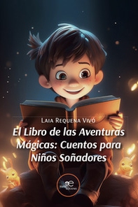 El libro de las aventuras mágicas. Cuentos para niños soñadores - Librerie.coop