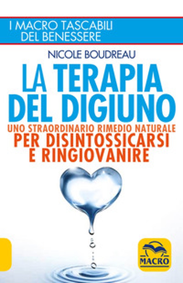 La terapia del digiuno. Uno straordinario rimedio naturale per disintossicarsi e ringiovanire - Librerie.coop La terapia del digiuno. Uno straordinario rimedio naturale per disintossicarsi e ringiovanire - Librerie.coop