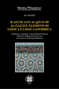 Il «Kitab asas al-qiyas» di Al-Gazali: elementi di logica e logica giuridica - Librerie.coop