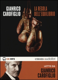 La regola dell'equilibrio letto da Gianrico Carofiglio. Audiolibro. CD Audio formato MP3 - Librerie.coop