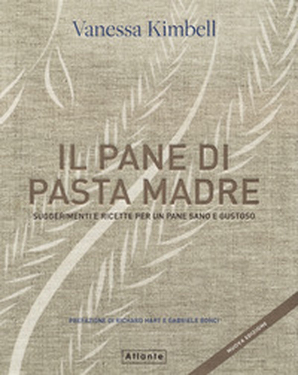 Il pane di pasta madre. Suggerimenti e ricette per un pane sano e gustoso - Librerie.coop Il pane di pasta madre. Suggerimenti e ricette per un pane sano e gustoso - Librerie.coop