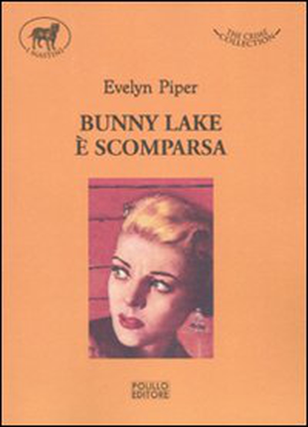 Bunny Lake è scomparsa - Librerie.coop Bunny Lake è scomparsa - Librerie.coop