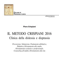 Il Metodo Crispiani 2016. Clinica della displessia e disprassia-The Crispiani Method 2016. Clinic of dyslexia and dyspraxia - Librerie.coop