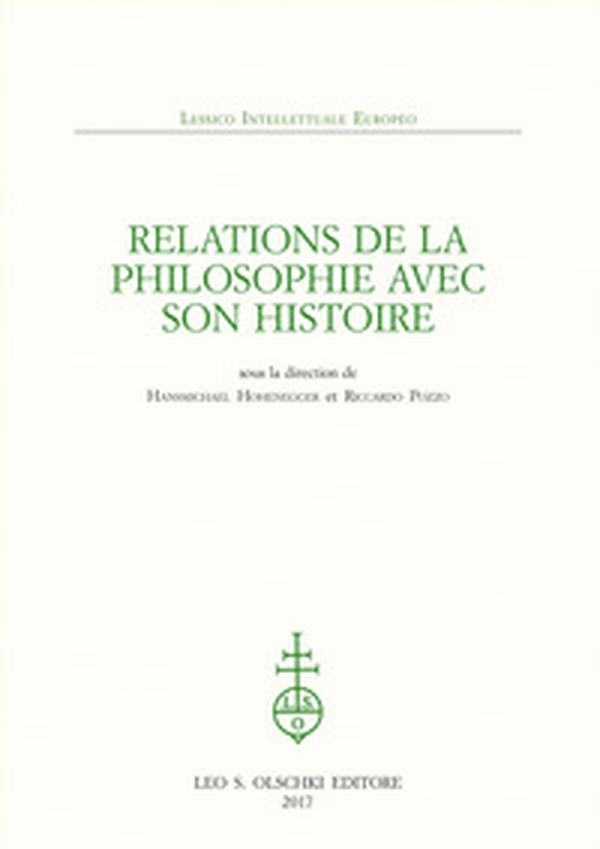 Relations de la philosophie avec son histoire. Sous la direction de Hansmichael Hohenegger et Riccardo Pozzo - Librerie.coop Relations de la philosophie avec son histoire. Sous la direction de Hansmichael Hohenegger et Riccardo Pozzo - Librerie.coop
