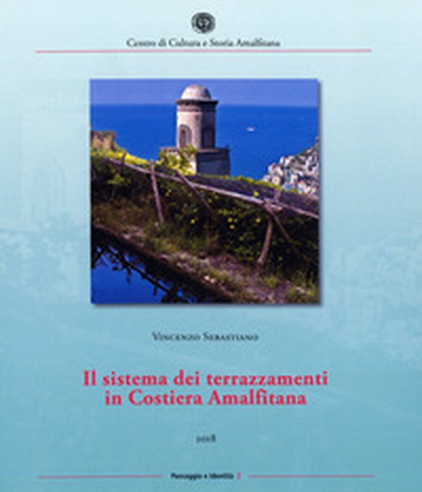 Il sistema dei terrazzamenti in Costiera Amalfitana - Librerie.coop Il sistema dei terrazzamenti in Costiera Amalfitana - Librerie.coop