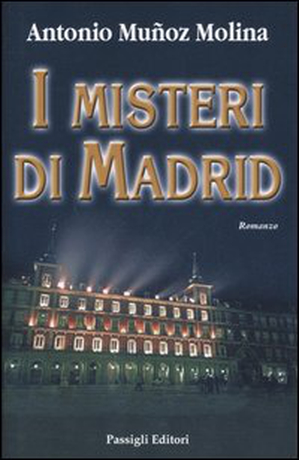 I misteri di Madrid - Librerie.coop I misteri di Madrid - Librerie.coop
