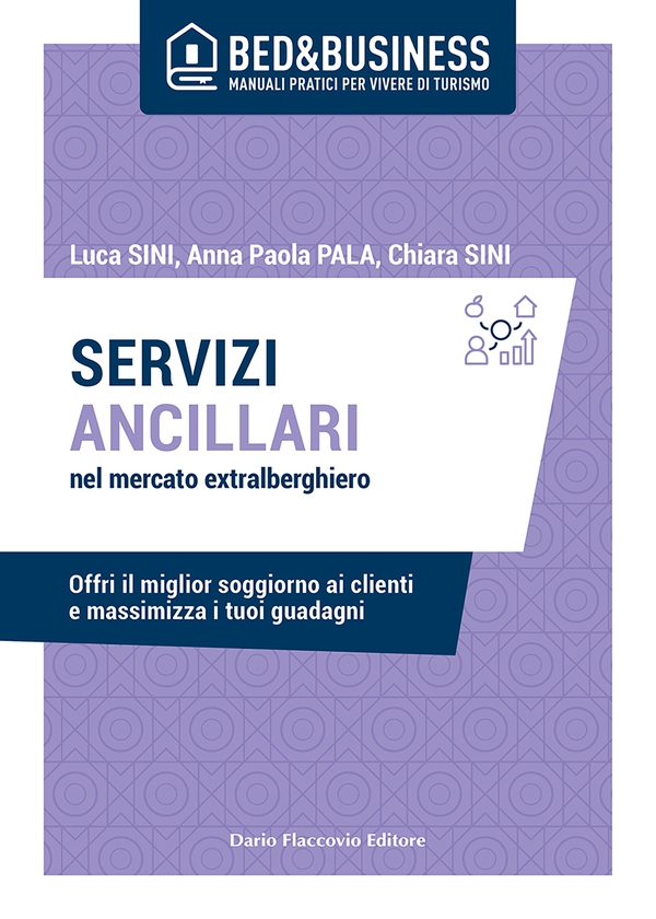 Servizi ancillari nel mercato extralberghiero - Offri il miglior soggiorno ai tuoi clienti e massimizza i tuoi guadagni - Librerie.coop Servizi ancillari nel mercato extralberghiero - Offri il miglior soggiorno ai tuoi clienti e massimizza i tuoi guadagni - Librerie.coop