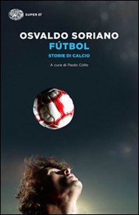 Fútbol. Storie di calcio - Librerie.coop