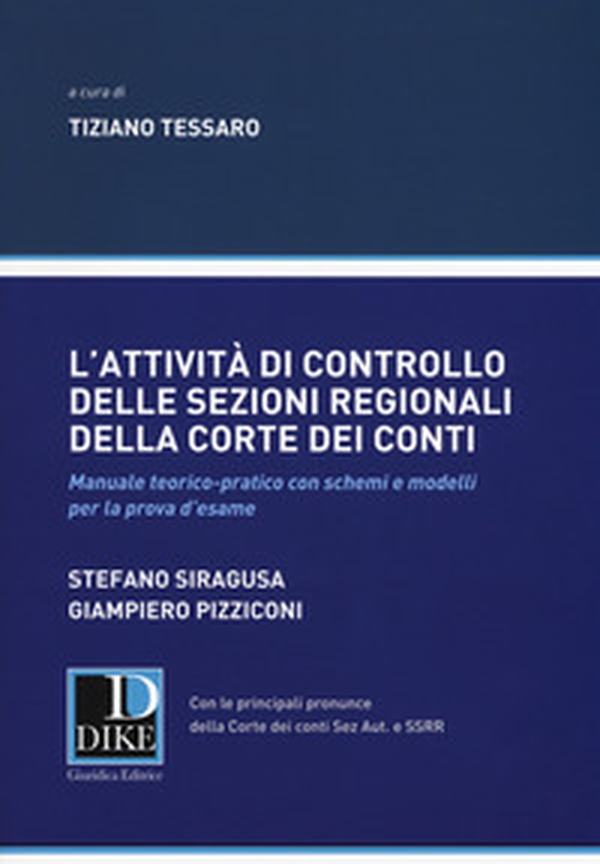 L'attività di controllo delle sezioni regionali della Corte dei Conti. Manuale teorico-pratico con schemi e modelli per la prova d'esame - Librerie.coop L'attività di controllo delle sezioni regionali della Corte dei Conti. Manuale teorico-pratico con schemi e modelli per la prova d'esame - Librerie.coop