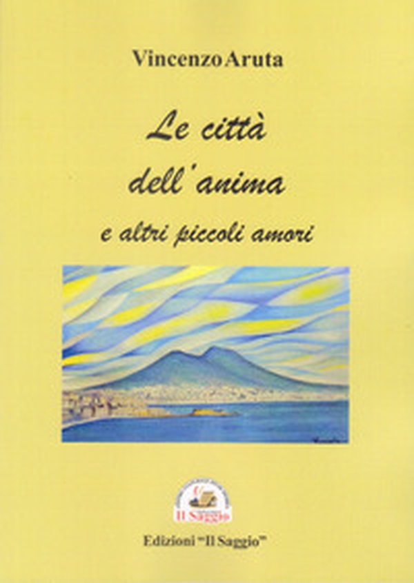 Le città dell'anima e altri piccoli amori - Librerie.coop Le città dell'anima e altri piccoli amori - Librerie.coop
