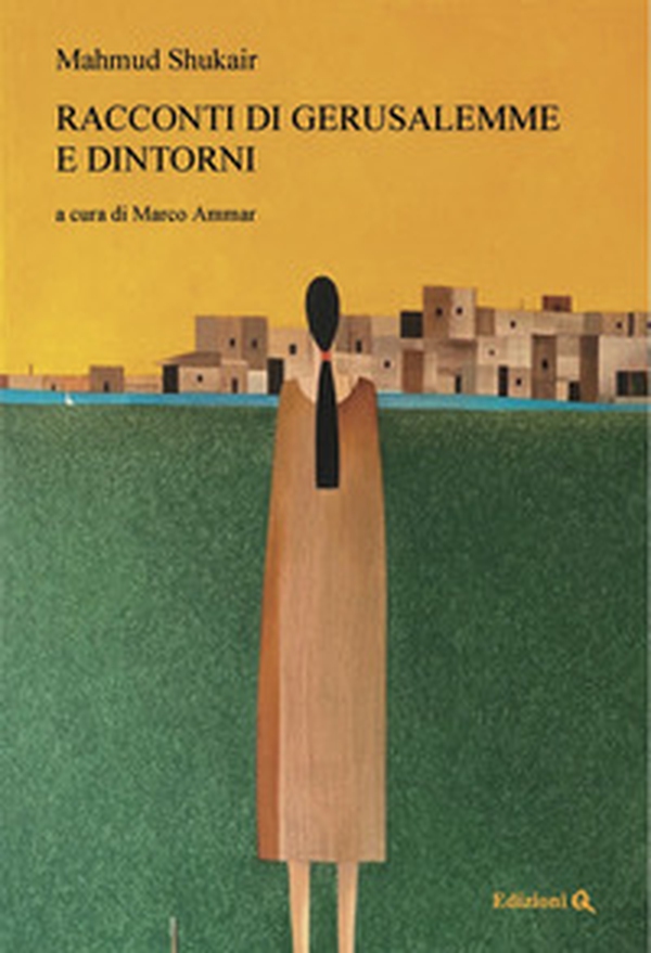 Racconti di Gerusalemme e dintorni - Librerie.coop Racconti di Gerusalemme e dintorni - Librerie.coop