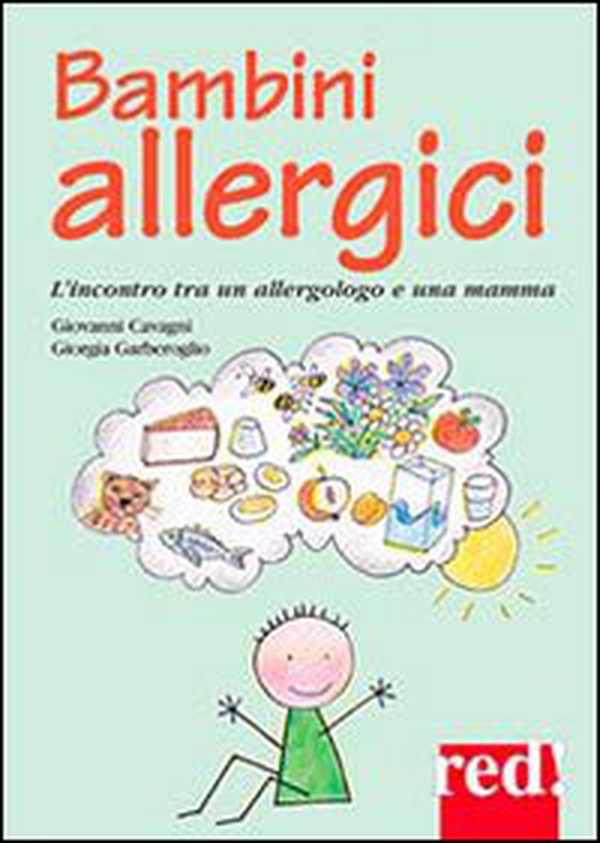 Bambini allergici. L'incontro tra un allergologo e una mamma - Librerie.coop Bambini allergici. L'incontro tra un allergologo e una mamma - Librerie.coop