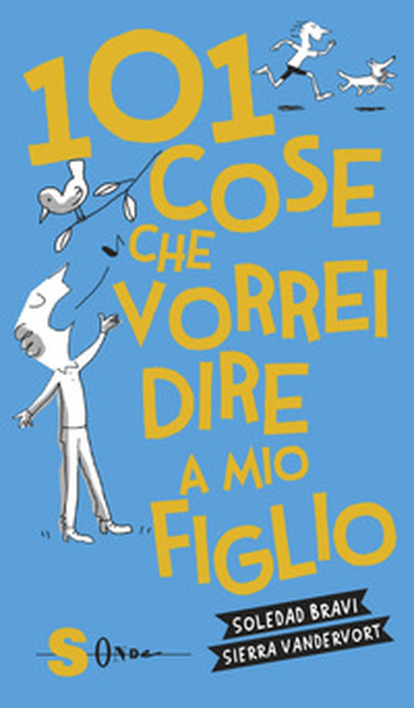 101 cose che vorrei dire a mio figlio - Librerie.coop 101 cose che vorrei dire a mio figlio - Librerie.coop