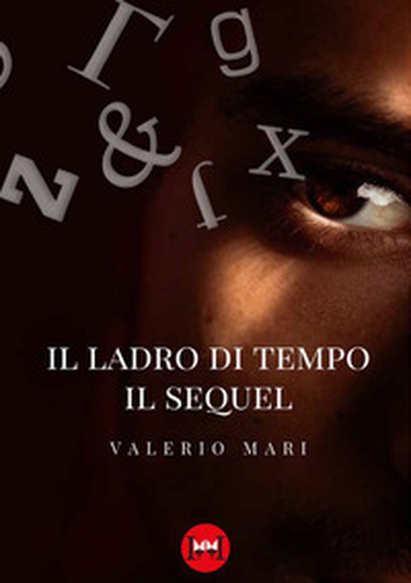 Il ladro di tempo. Il sequel - Librerie.coop Il ladro di tempo. Il sequel - Librerie.coop