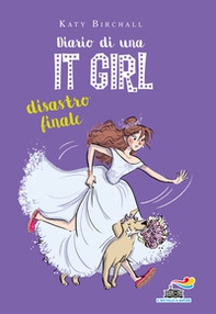 Diario di una It Girl. Disastro finale - Librerie.coop