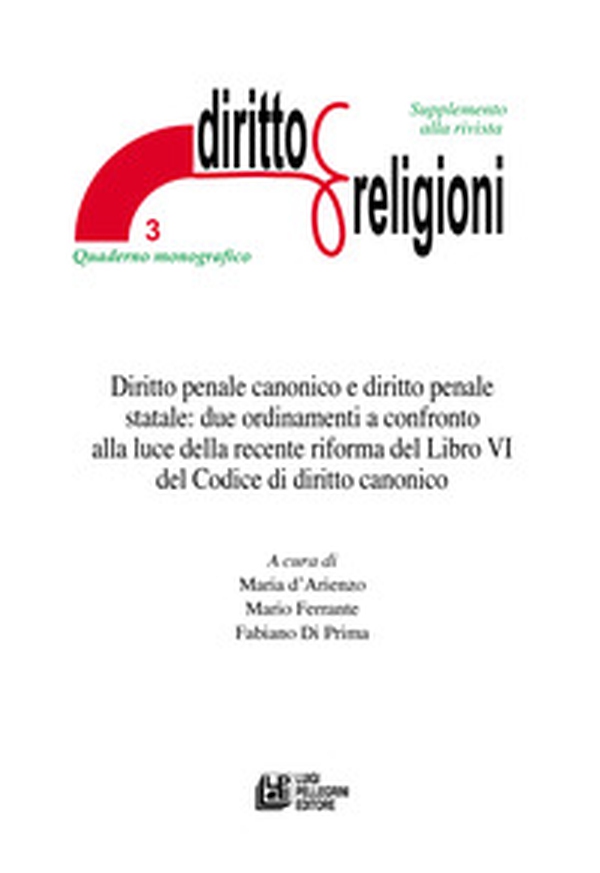 Diritto penale canonico e diritto penale statale: due ordinamenti a confronto alla luce della recente riforma del Libro VI del Codice di diritto canonico - Librerie.coop Diritto penale canonico e diritto penale statale: due ordinamenti a confronto alla luce della recente riforma del Libro VI del Codice di diritto canonico - Librerie.coop