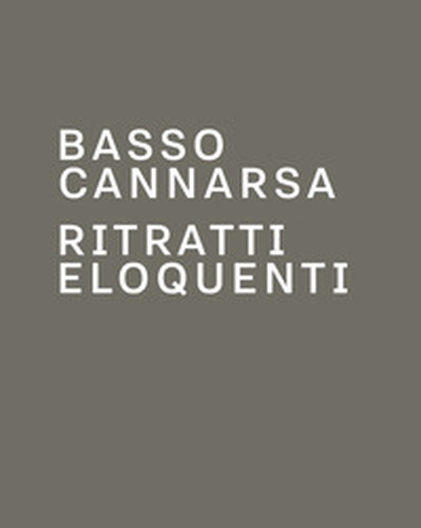 Ritratti eloquenti. Fotografie di scrittori e di protagonisti della scena culturale. Catalogo della mostra di Basso Cannarsa - Librerie.coop Ritratti eloquenti. Fotografie di scrittori e di protagonisti della scena culturale. Catalogo della mostra di Basso Cannarsa - Librerie.coop