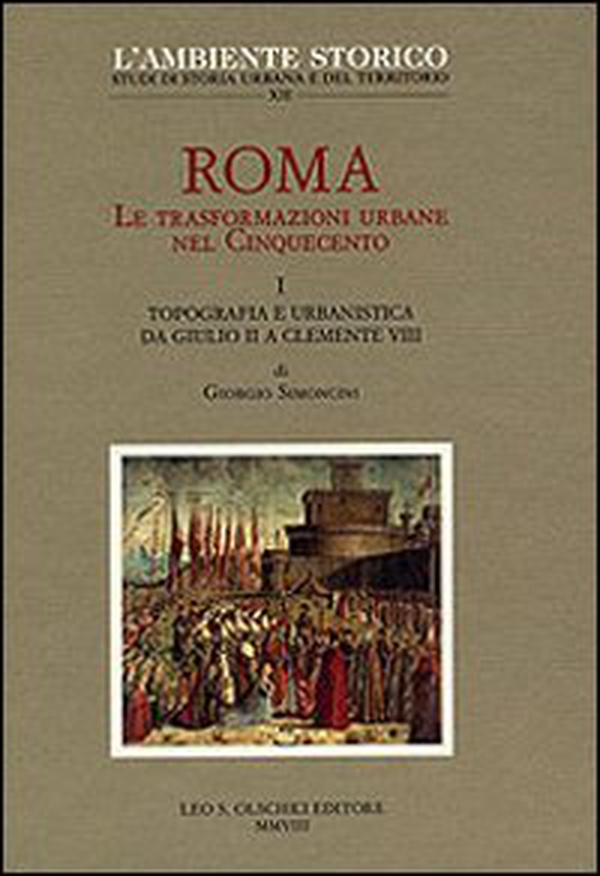 Roma. Le trasformazioni urbane nel Cinquecento - Vol. 1 - Librerie.coop Roma. Le trasformazioni urbane nel Cinquecento - Vol. 1 - Librerie.coop