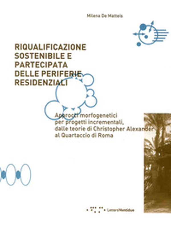 Riqualificazione sostenibile e partecipata delle periferie residenziali - Librerie.coop Riqualificazione sostenibile e partecipata delle periferie residenziali - Librerie.coop