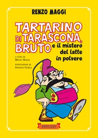 Tartarino di Tarascona, Bruto e il mistero del latte in polvere - Librerie.coop